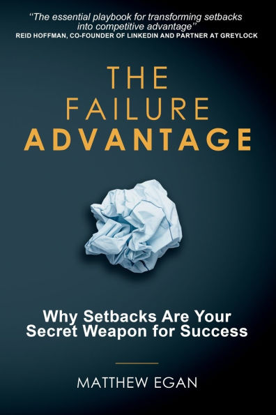 The Failure Advantage: Why Setbacks Are Your Secret Weapon for Success