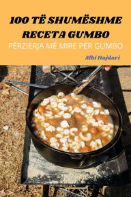 Title: 100 TË SHUMËSHME RECETA GUMBO, Author: Albi Hajdari