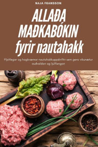 Title: ALLAï¿½A MAï¿½KABï¿½KIN fyrir nautahakk, Author: Naja Fransson