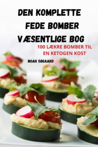 Title: Den Komplette Fede Bomber Vï¿½sentlige Bog, Author: Noah Sïgaard