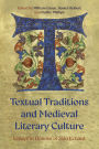 Textual Traditions and Medieval Literary Culture: Essays in Honour of Siân Echard