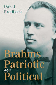 Free mobile ebooks download in jar Brahms Patriotic and Political by David Brodbeck RTF FB2 9781648251078