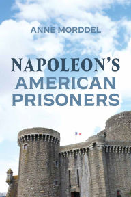 Download books from google book Napoleon's American Prisoners