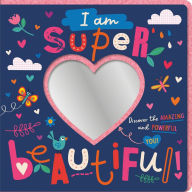 Title: I am Super Beautiful!, Author: Make Believe Ideas