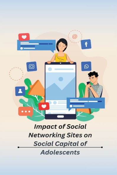 Impact of Social Networking Sites on Social Capital of Adolescents