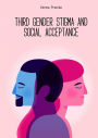 Third gender stigma and social acceptance