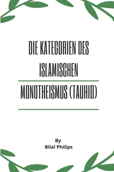 Die Kategorien des islamischen Monotheismus (Tauhid)