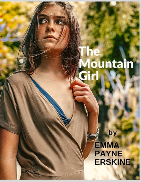 The Mountain Girl: A Classic Romance that Takes Place in the Beautiful Mountains in North Carolina