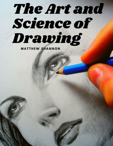 The Art and Science of Drawing: Step-by-Step Beginner Drawing Guides
