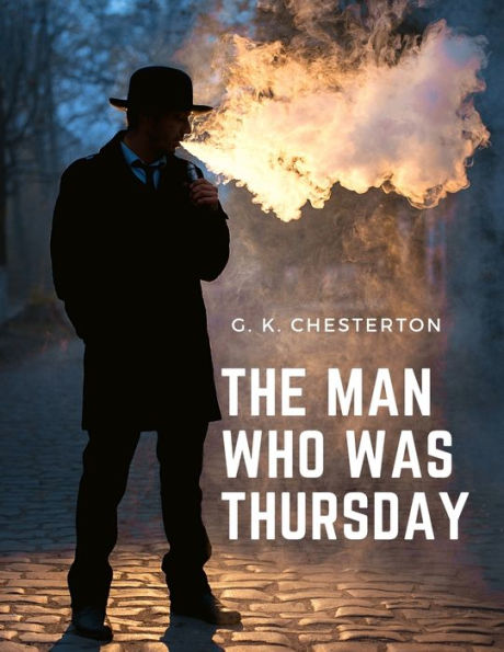 The Man Who was Thursday: Mystery, Adventure, and Psychological Thriller