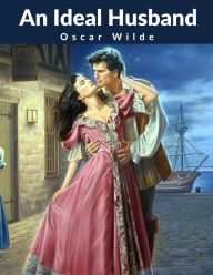 Title: An Ideal Husband, Author: Oscar Wilde