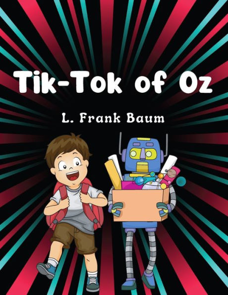 Tik-Tok of Oz, by L. Frank Baum: Children Classic Literature