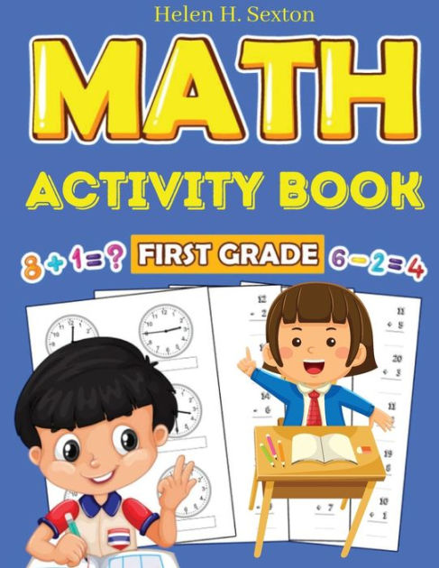 First Grade Math Activity Book: Addition, Subtraction, Identifying ...