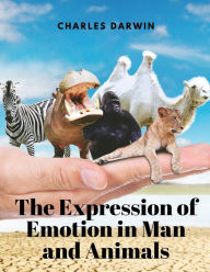 Title: The Expression of Emotion in Man and Animals, Author: Charles Darwin