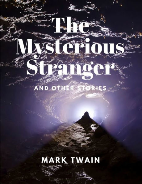 The Mysterious Stranger and Other Stories