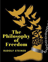Title: The Philosophy of Freedom, Author: Rudolf Steiner