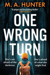 Title: One Wrong Turn, Author: M.A. Hunter