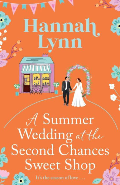A Summer Wedding at the Second Chances Sweet Shop