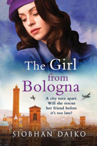 Title: The Girl from Bologna, Author: Siobhan Daiko