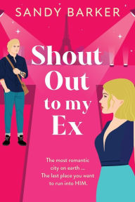 Title: Shout Out To My Ex, Author: Sandy Barker