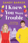 I Knew You Were Trouble
