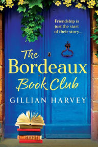 Title: The Bordeaux Book club, Author: Gillian Harvey