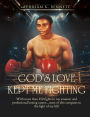 God's Love Kept Me Fighting