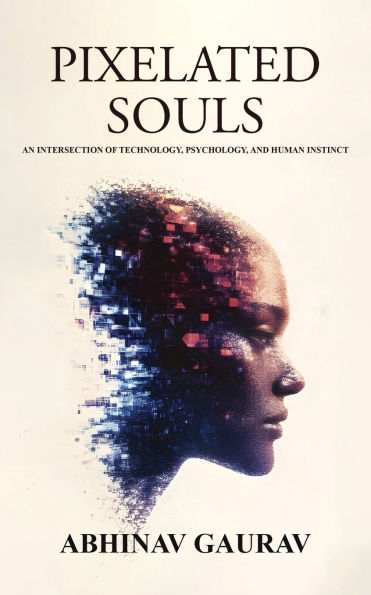Pixelated Souls: An Intersection of Technology, Psychology, and Human Instinct
