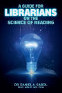 A Guide for Librarians on the Science of Reading