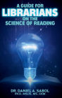 A Guide for Librarians on the Science of Reading