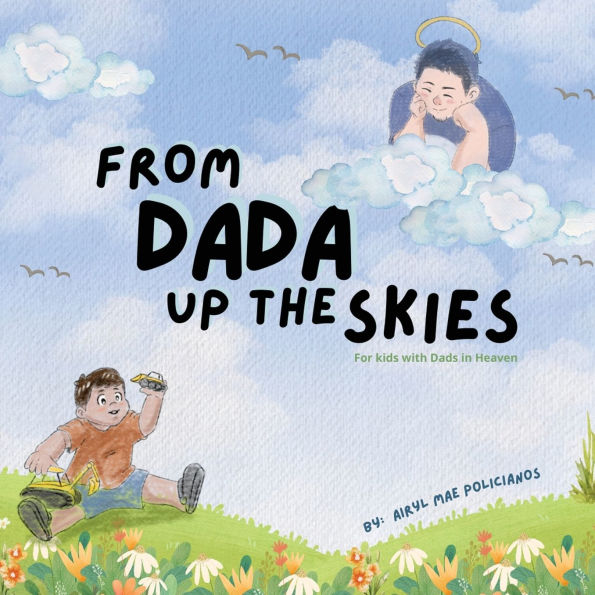 From Dada Up The Skies: For Kids with Dads Heaven