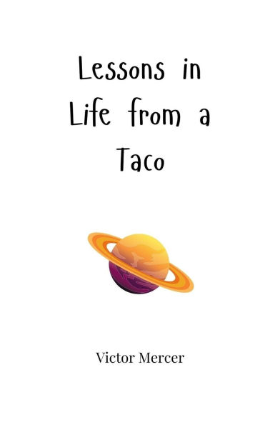 Lessons Life from a Taco