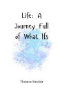 Life: A Journey Full of What Ifs