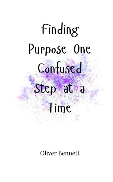 Finding Purpose One Confused Step at a Time