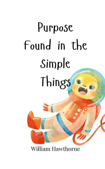 Purpose Found the Simple Things