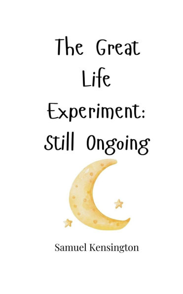 The Great Life Experiment: Still Ongoing