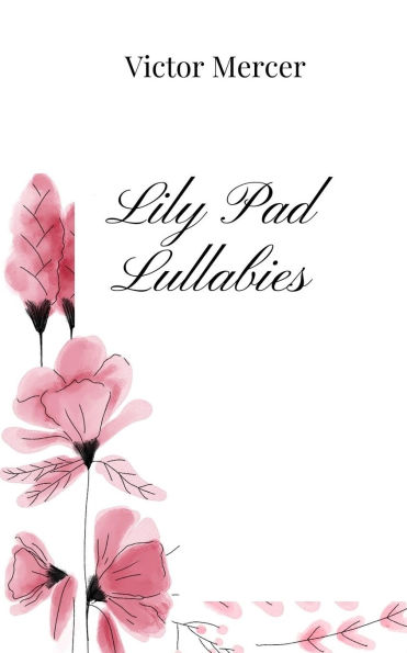 Lily Pad Lullabies