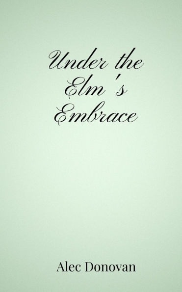 Under the Elm's Embrace