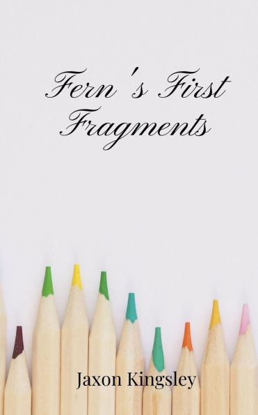 Fern's First Fragments