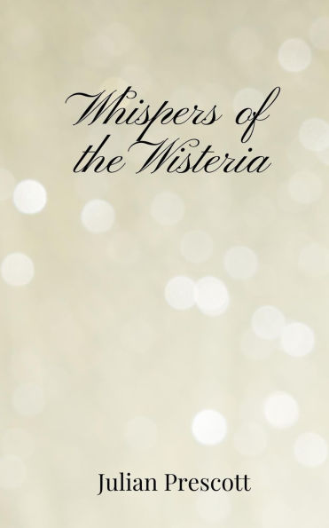 Whispers of the Wisteria