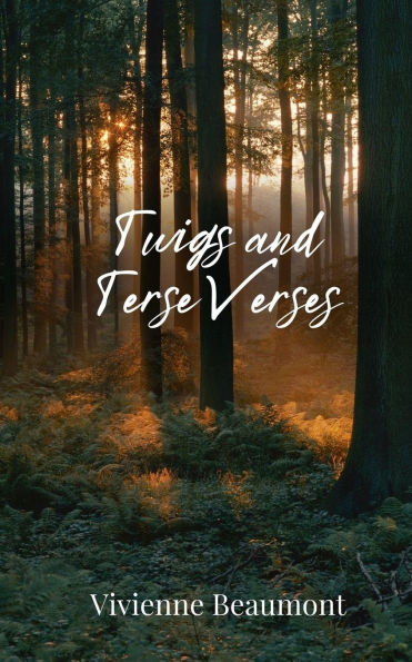 Twigs and Terse Verses