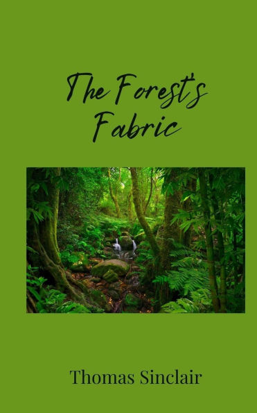 The Forest's Fabric