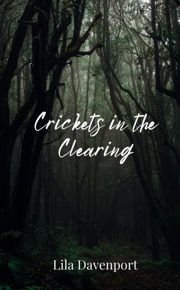 Crickets the Clearing