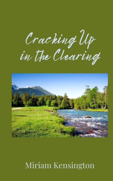 Cracking Up the Clearing