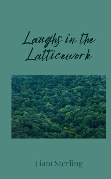 Laughs the Latticework