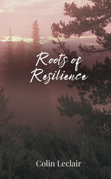 Roots of Resilience