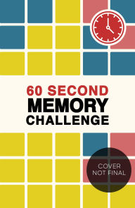 Title: 60 Second Memory Challenge, Author: Roland Hall