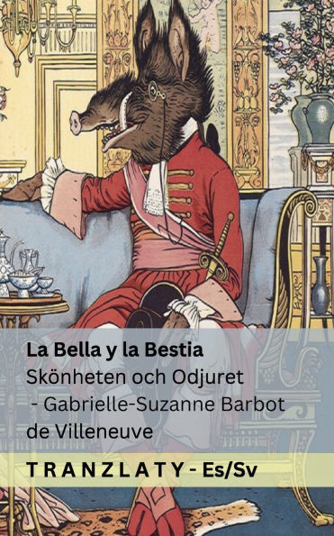 La Bella y la Bestia / Skï¿½nheten och Odjuret: Tranzlaty Espaï¿½ol Svenska