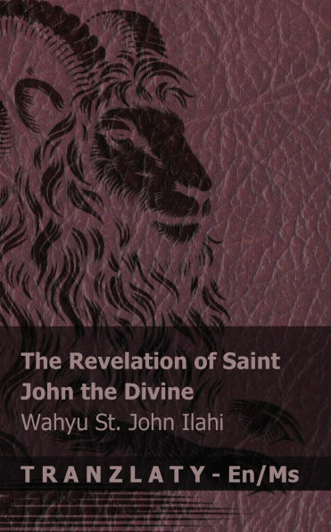 The Revelation of Saint John the Divine / Wahyu St. John Ilahi: Tranzlaty English Bahasa Melayu