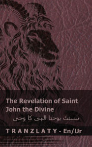 Title: The Revelation of Saint John the Divine / سینٹ یوحنا الہی کا وحی: Tranzlaty English اردو, Author: Kjv